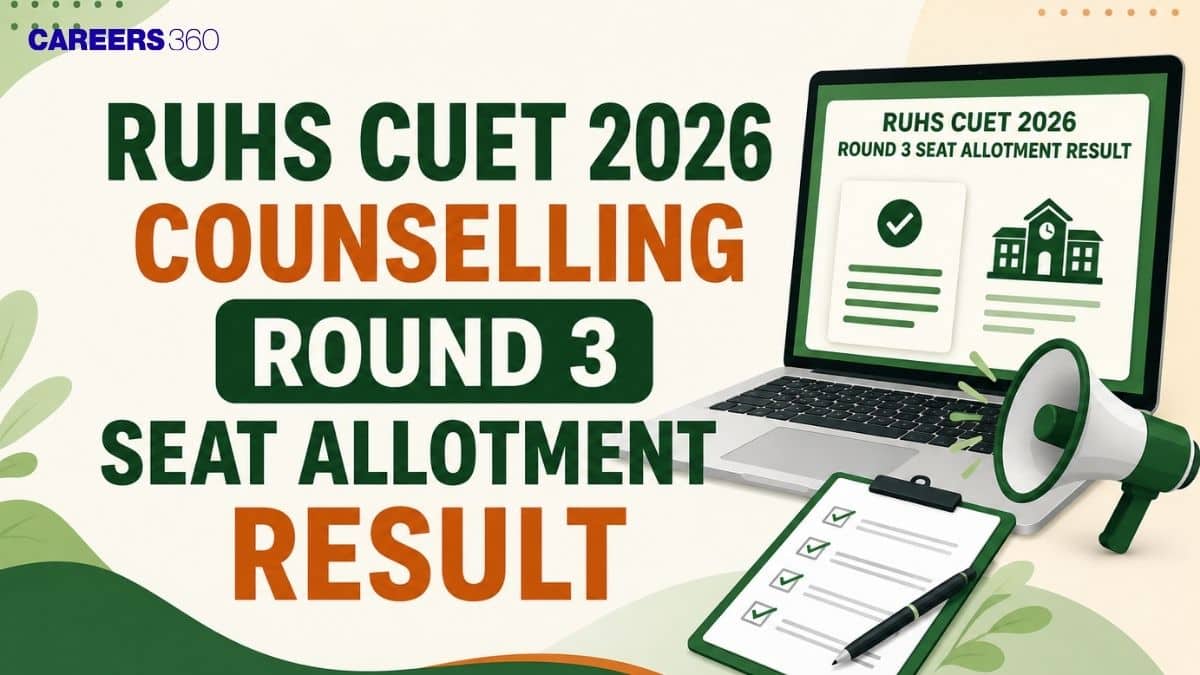 RUHS CUET 2026 Counselling Round 3 Seat Allotment Result OUT Today: Direct Link